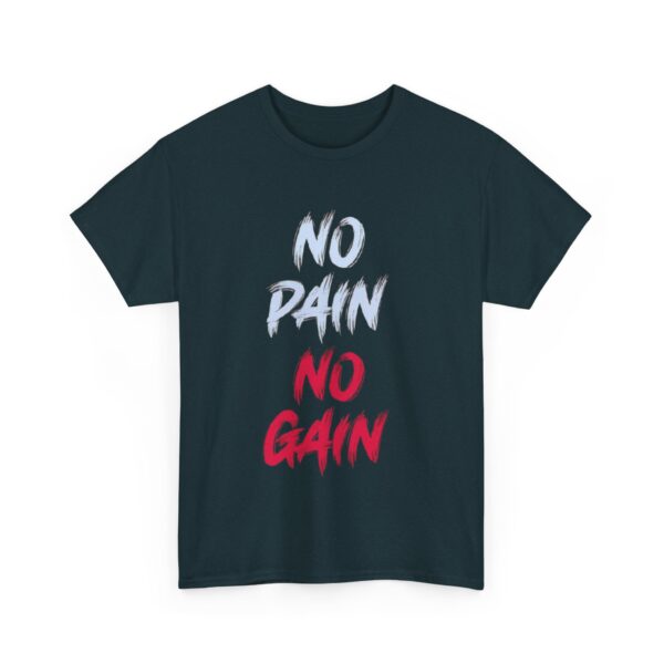 No Pain No Gain Printed Heavy Cotton T-Shirt - Image 6