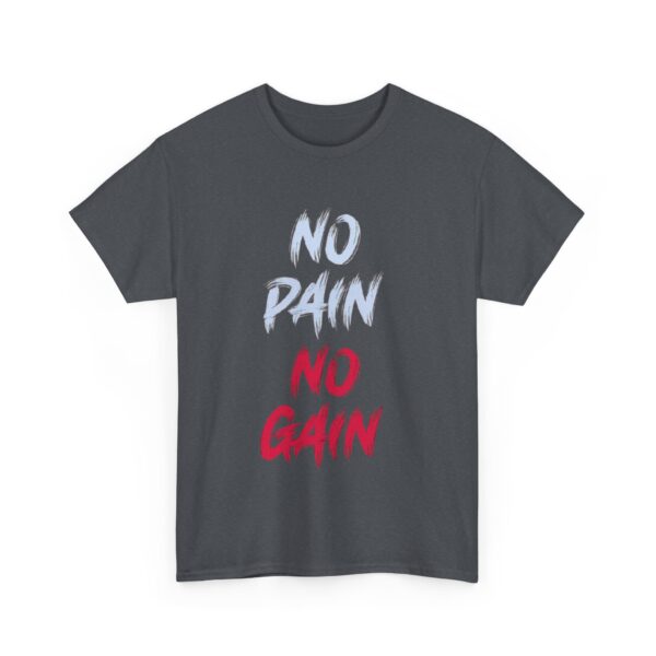 No Pain No Gain Printed Heavy Cotton T-Shirt - Image 11