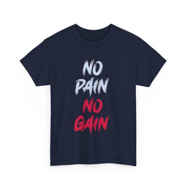 No Pain No Gain Printed Heavy Cotton T-Shirt - Image 16